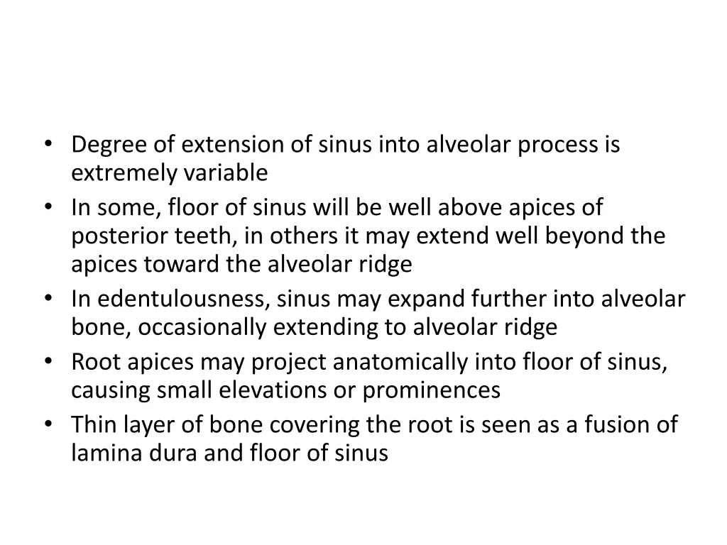 degree of extension of sinus into alveolar