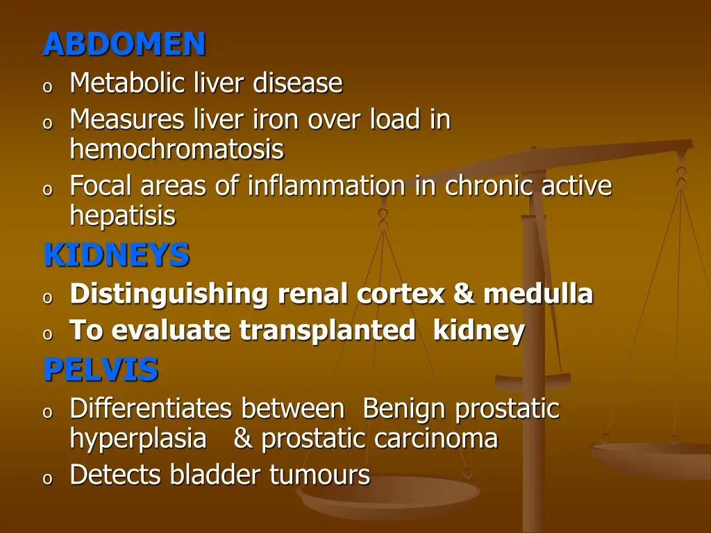 abdomen o metabolic liver disease o measures