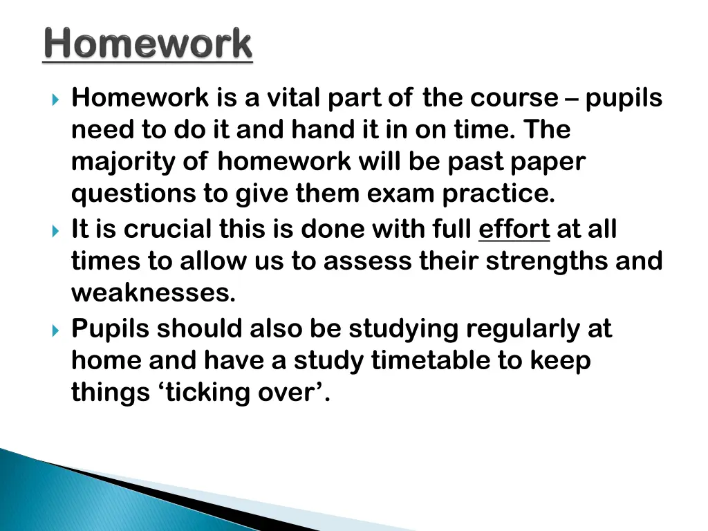 homework is a vital part of the course pupils