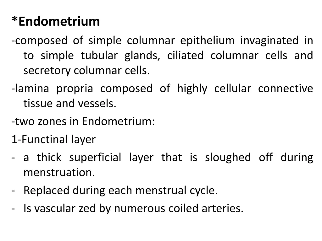 endometrium composed of simple columnar