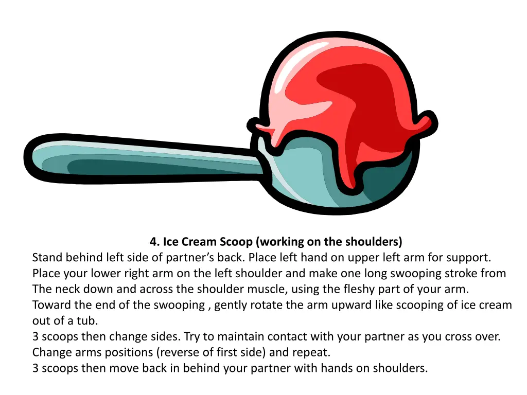 4 ice cream scoop working on the shoulders stand