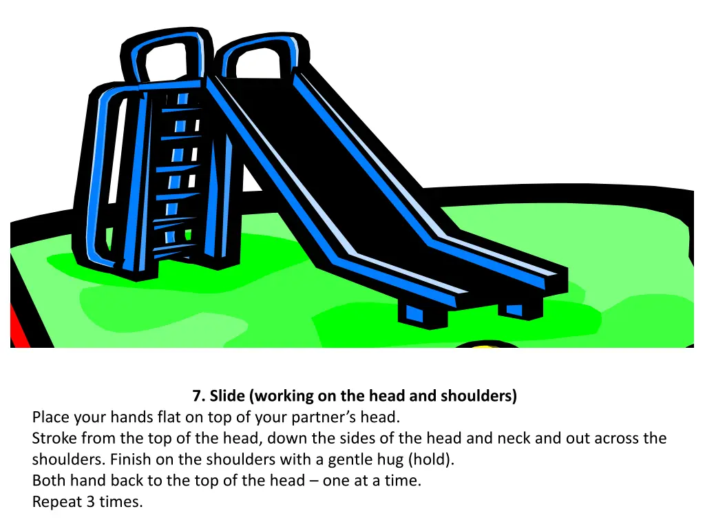 7 slide working on the head and shoulders place