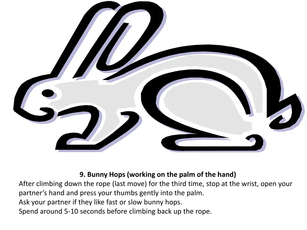 9 bunny hops working on the palm of the hand