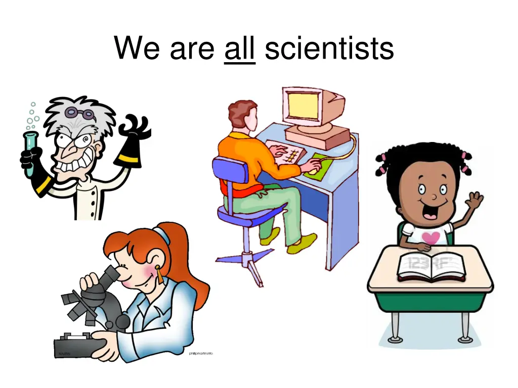 we are all scientists