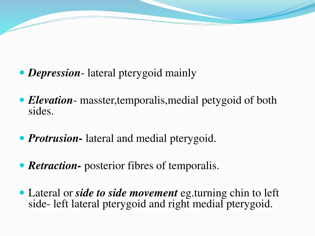 depression lateral pterygoid mainly