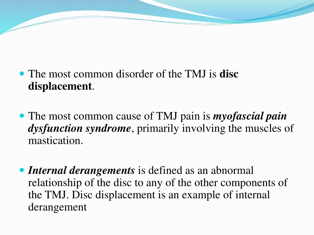 the most common disorder of the tmj is disc