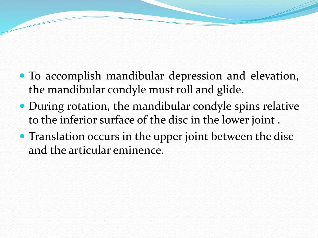 to accomplish mandibular depression and elevation