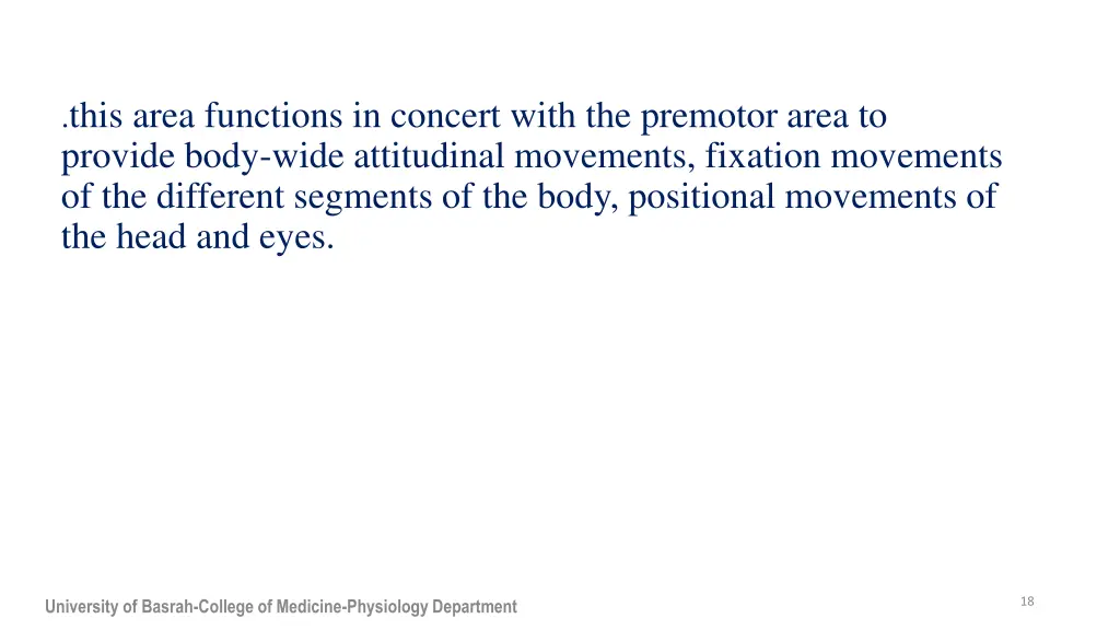 this area functions in concert with the premotor