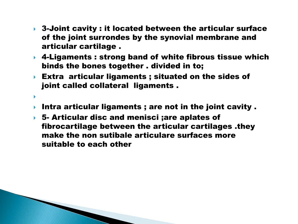 3 joint cavity it located between the articular