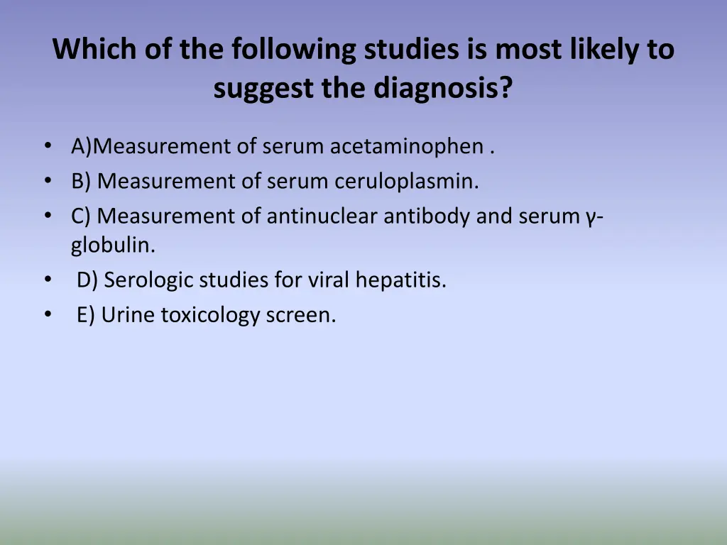 which of the following studies is most likely