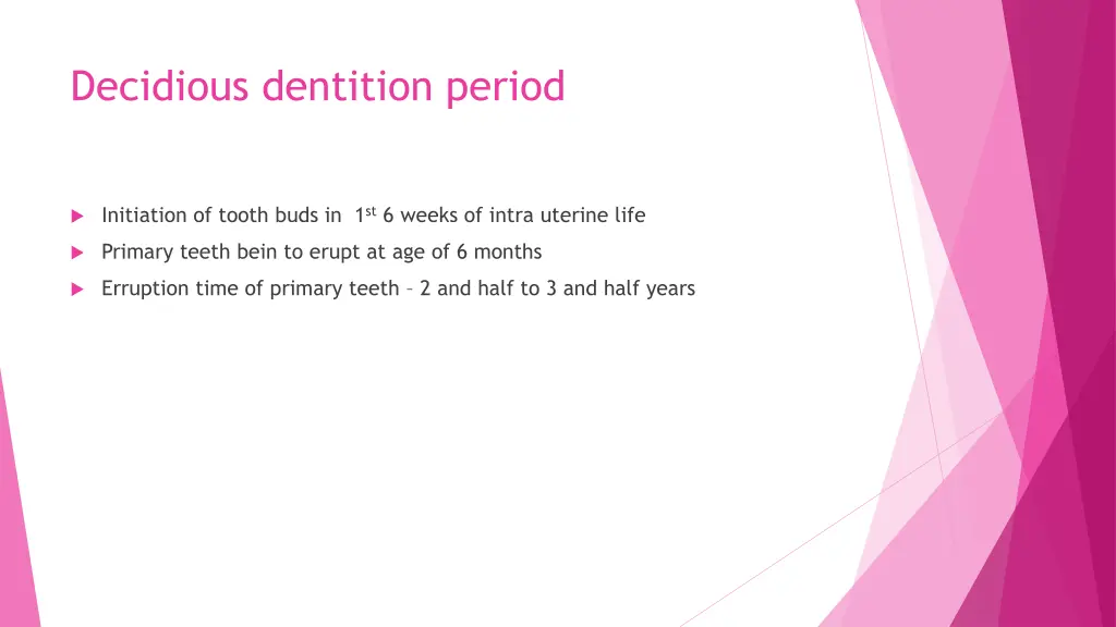 decidious dentition period