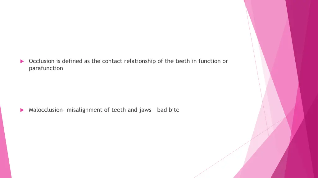 occlusion is defined as the contact relationship