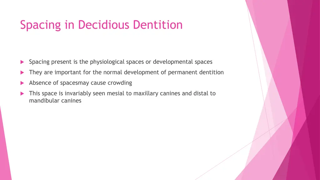 spacing in decidious dentition