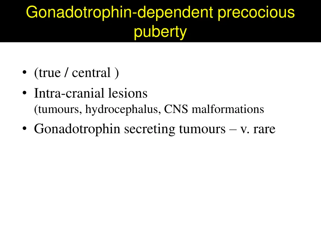 gonadotrophin dependent precocious puberty