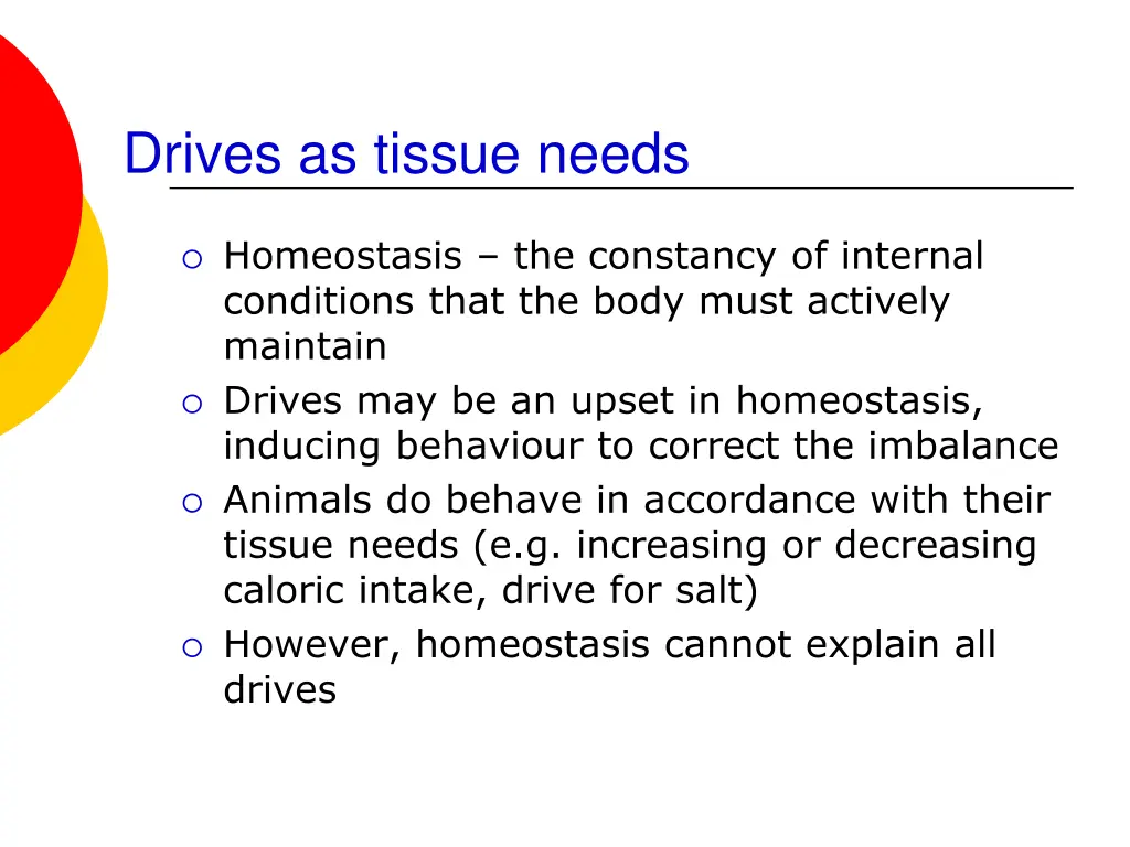 drives as tissue needs