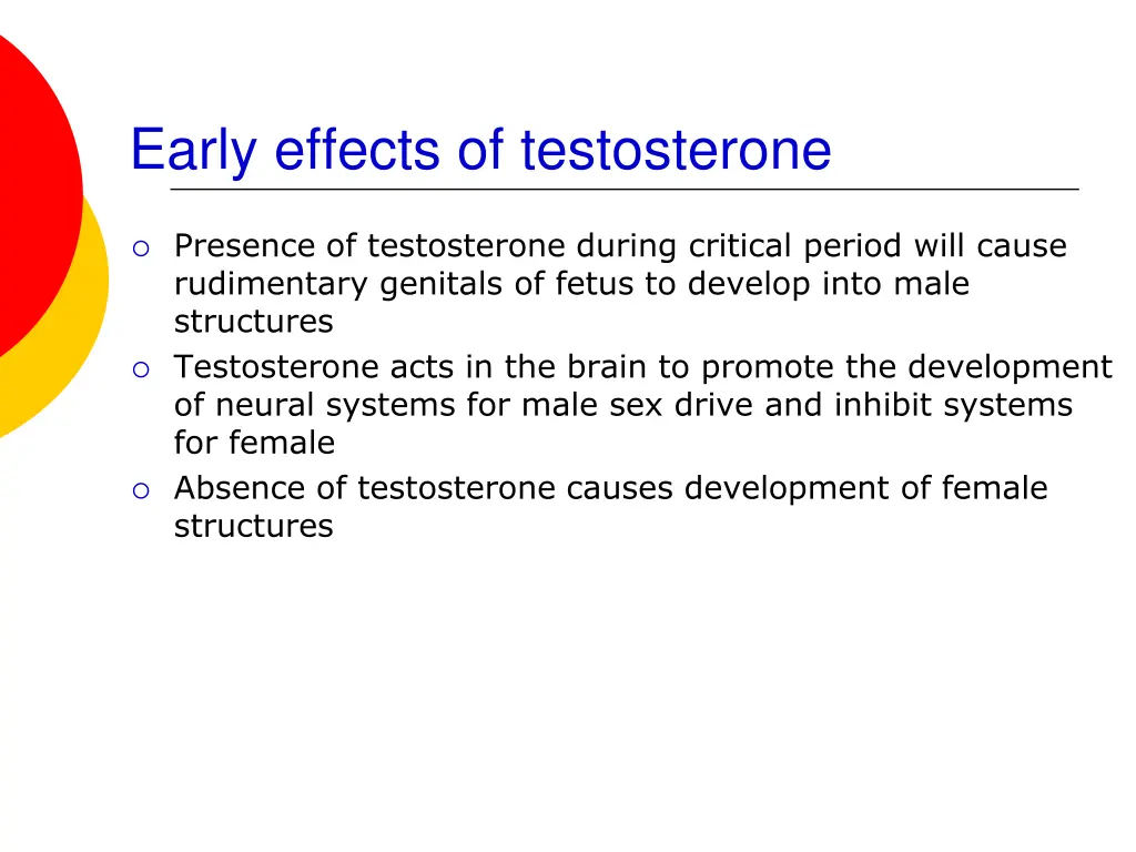 early effects of testosterone