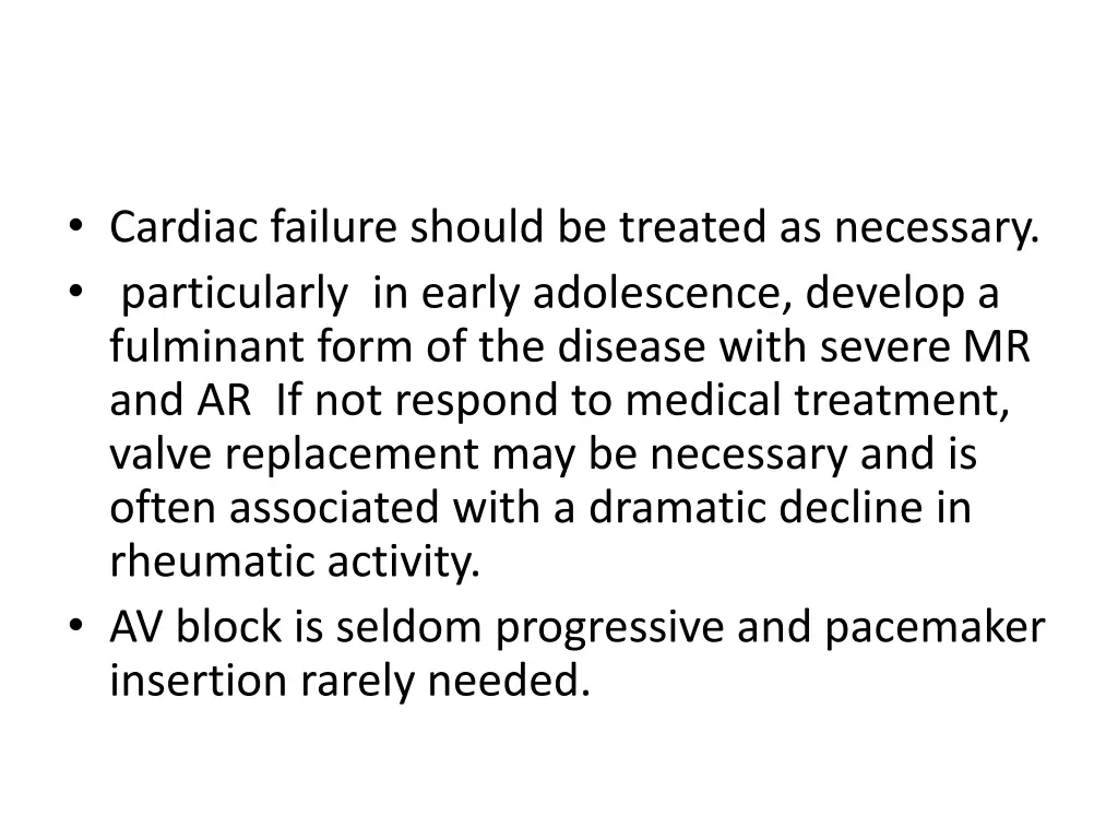 cardiac failure should be treated as necessary