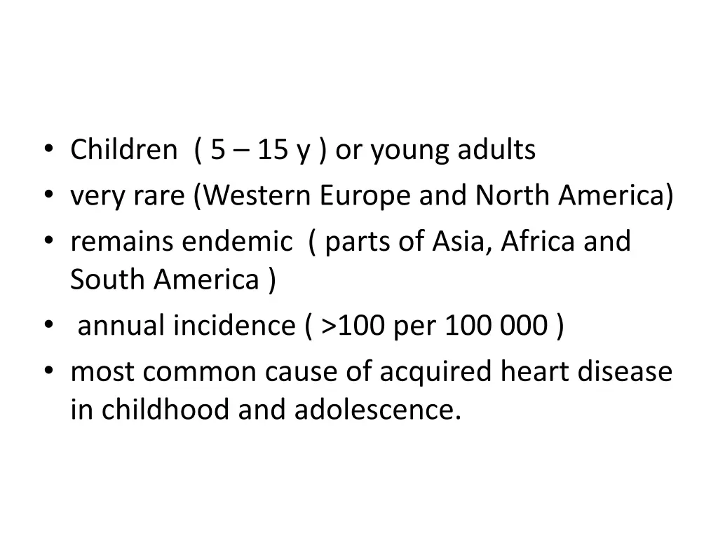 children 5 15 y or young adults very rare western