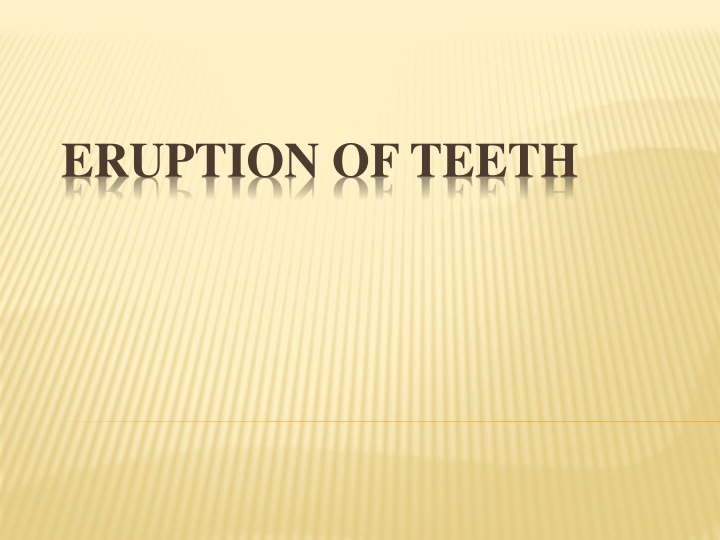 eruption of teeth