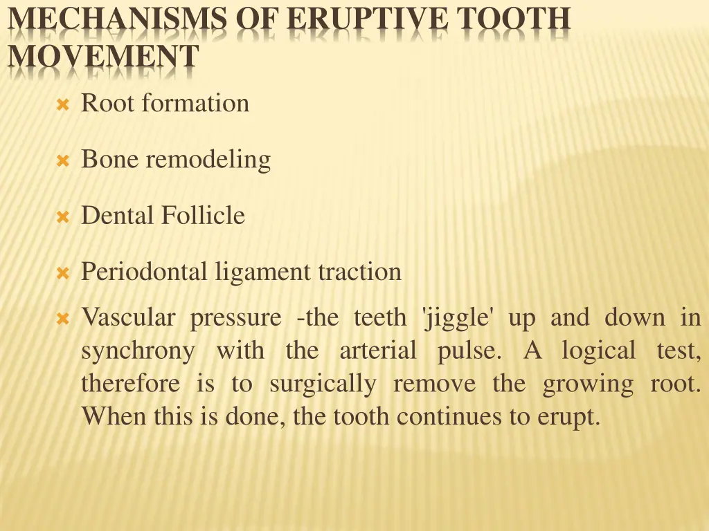 mechanisms of eruptive tooth movement