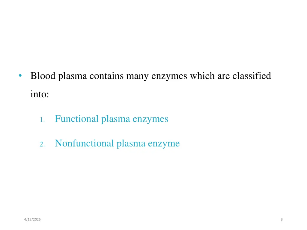 blood plasma contains many enzymes which