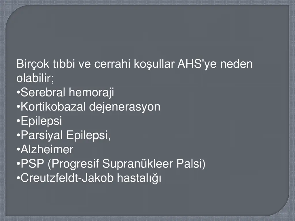 bir ok t bbi ve cerrahi ko ullar ahs ye neden