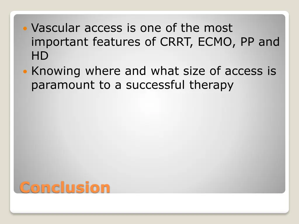 vascular access is one of the most important