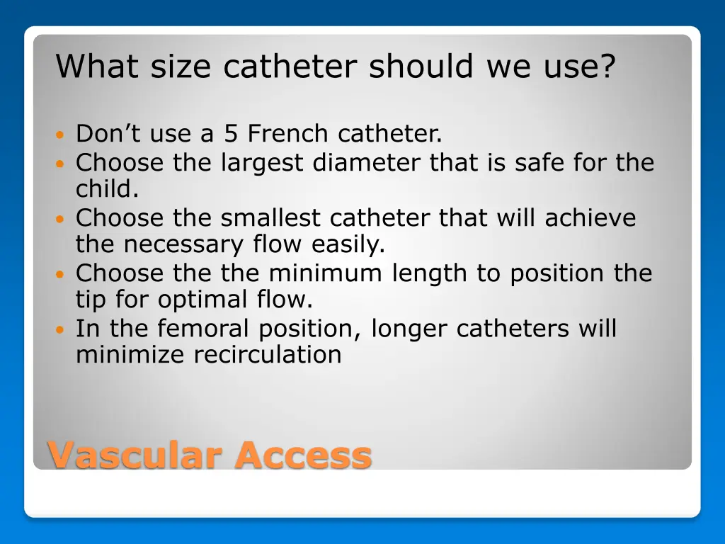 what size catheter should we use