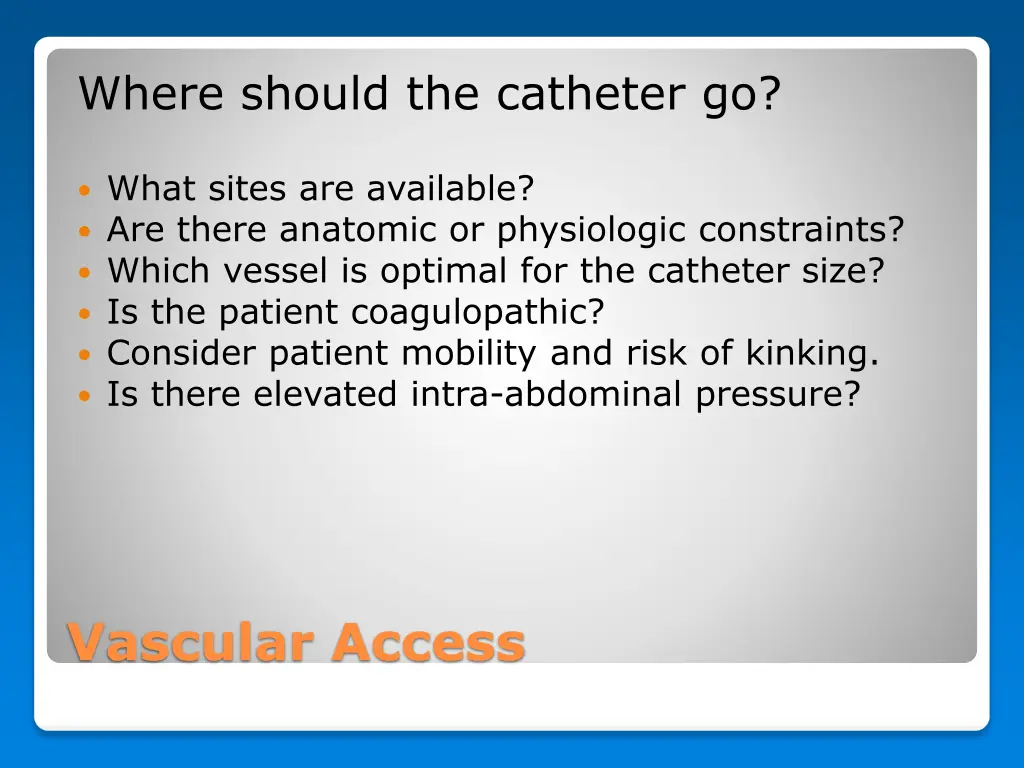 where should the catheter go