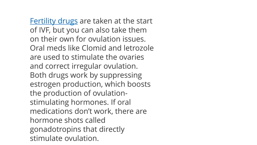 fertility drugs are taken at the start