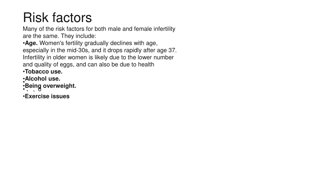 risk factors many of the risk factors for both