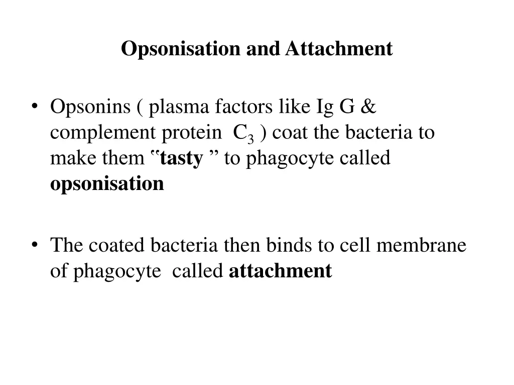 opsonisation and attachment