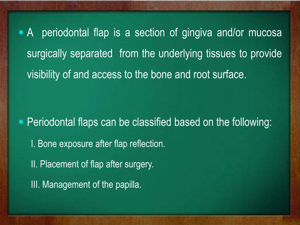 a periodontal flap is a section of gingiva