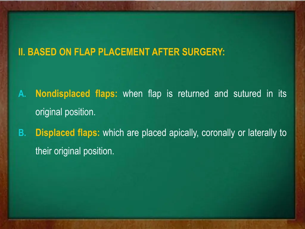 ii based on flap placement after surgery