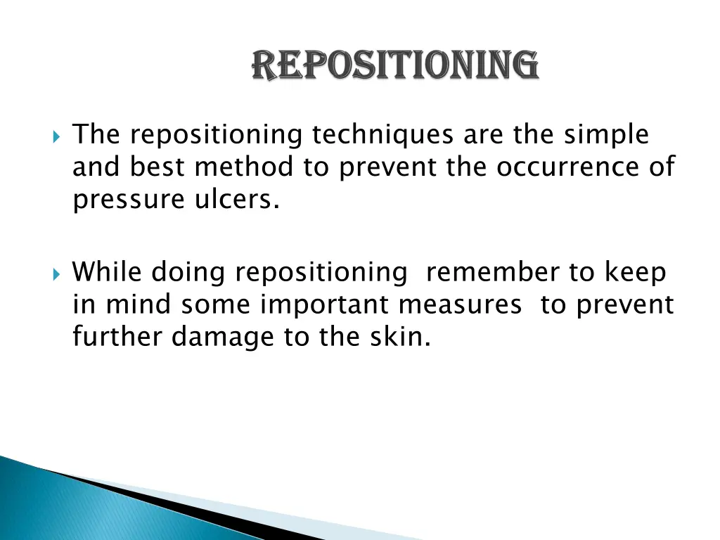 the repositioning techniques are the simple