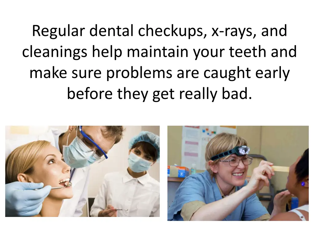 regular dental checkups x rays and cleanings help