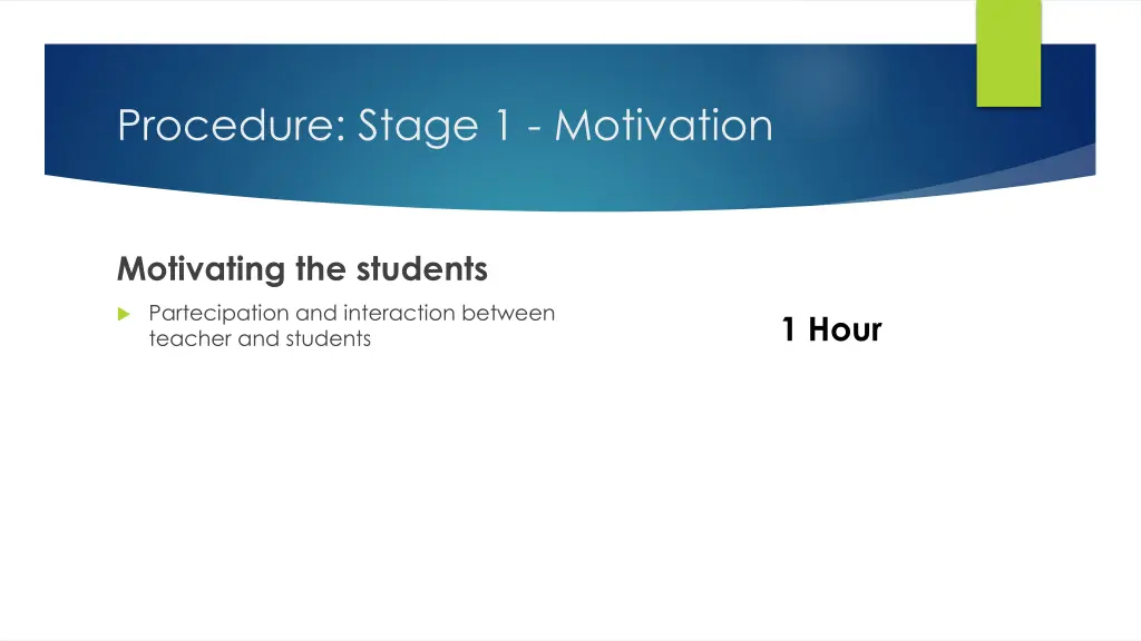 procedure stage 1 motivation