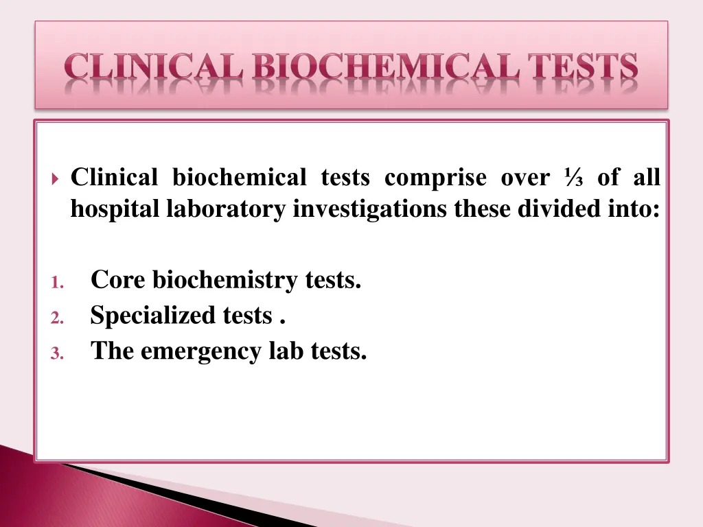 clinical biochemical tests comprise over