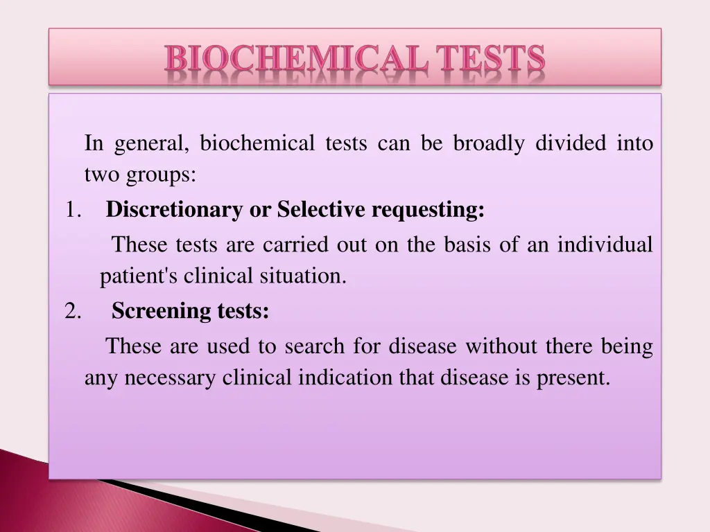 in general biochemical tests can be broadly