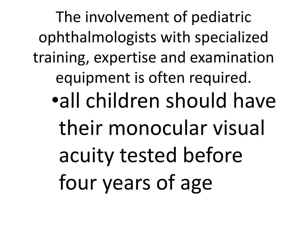 the involvement of pediatric ophthalmologists