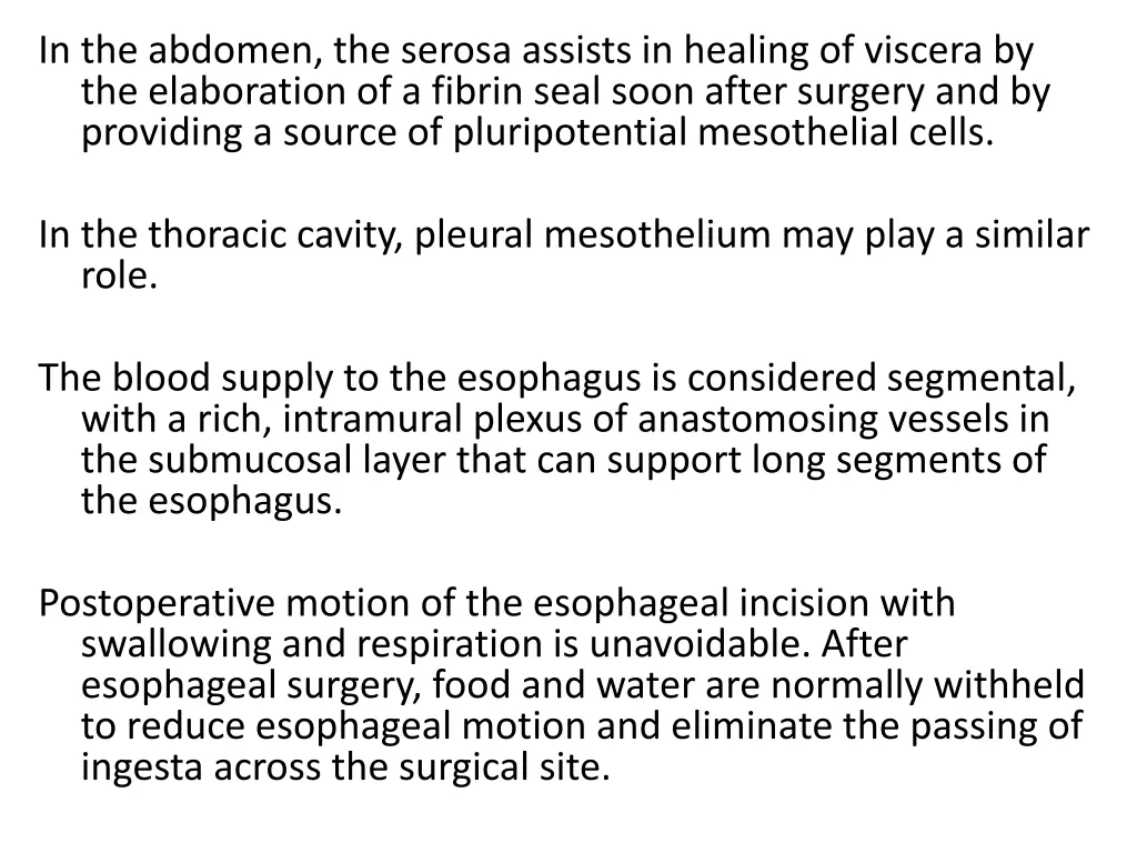 in the abdomen the serosa assists in healing
