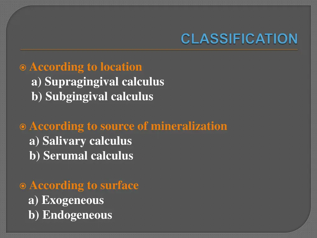 according to location a supragingival calculus