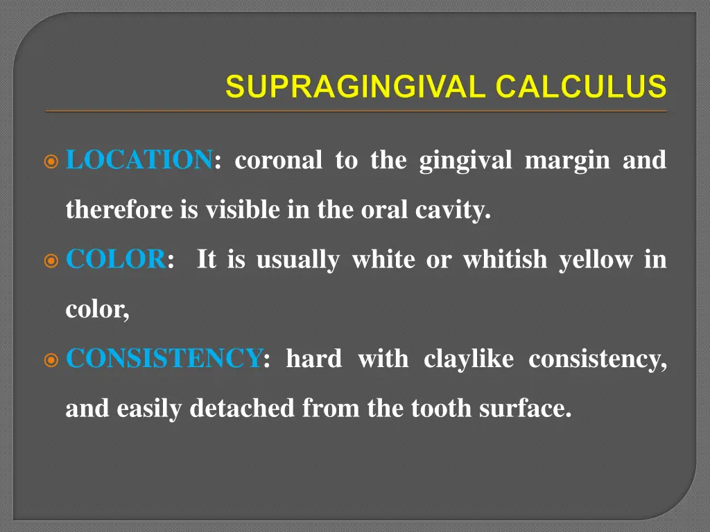 location coronal to the gingival margin and