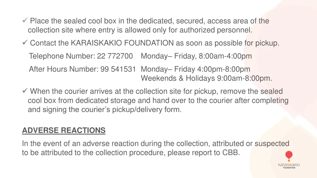 place the sealed cool box in the dedicated