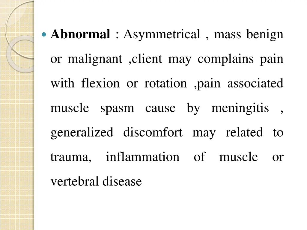 abnormal asymmetrical mass benign