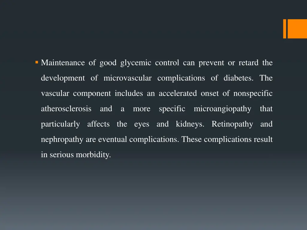 maintenance of good glycemic control can prevent