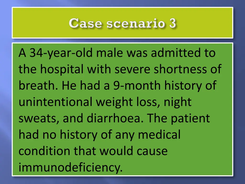 a 34 year old male was admitted to the hospital