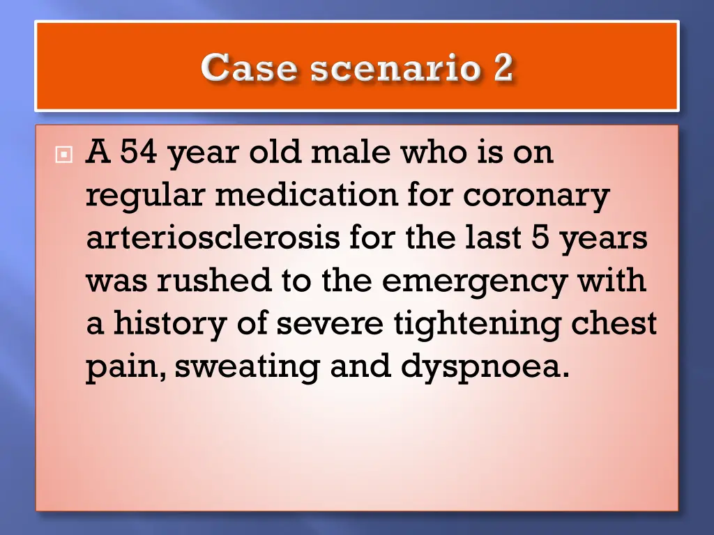 a 54 year old male who is on regular medication