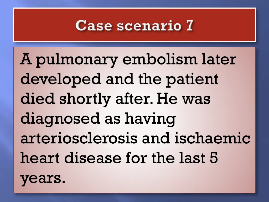 a pulmonary embolism later developed
