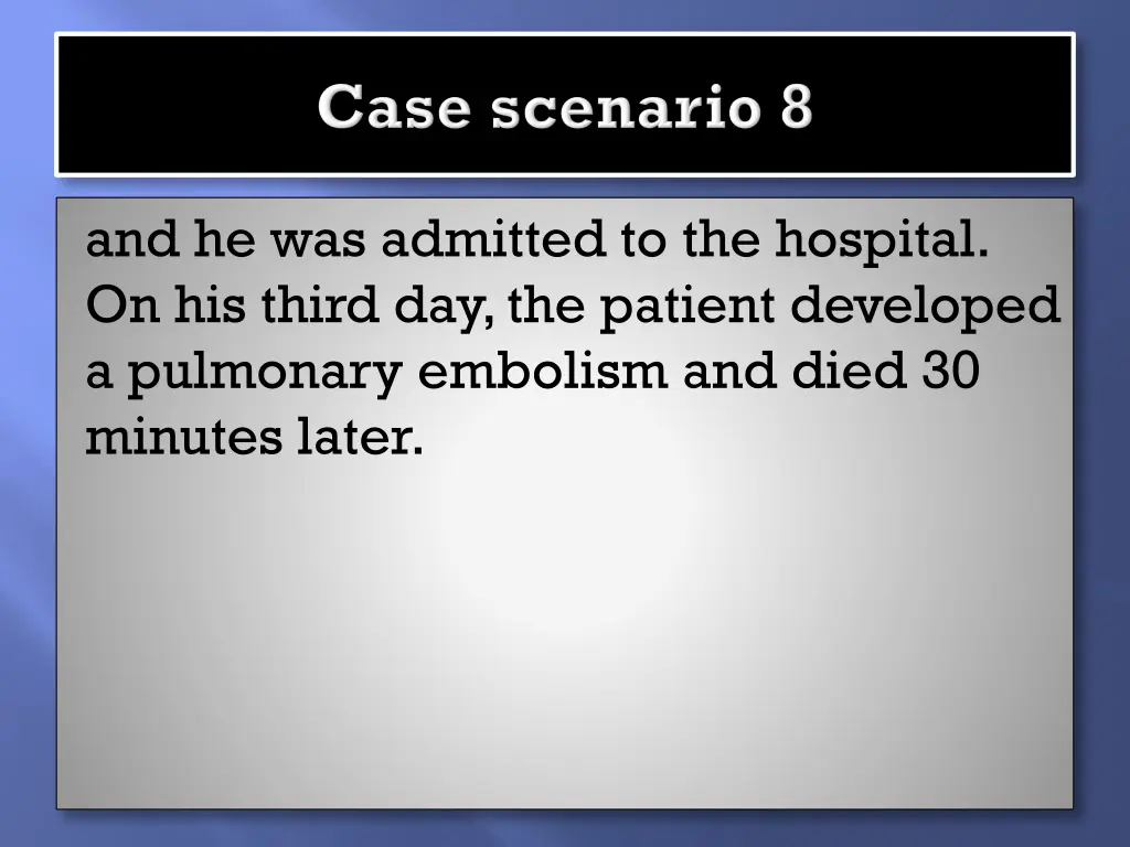 and he was admitted to the hospital on his third
